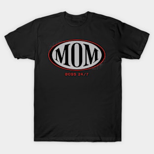 Mom Boss 24/7 Funny Cute Mothers Day Mother Mama Mommy Humor T-Shirt